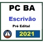 PC BA - Escrivão de Polícia da Bahia - Pré Edital (CERS 2021.2) Polícia Civil da Bahia